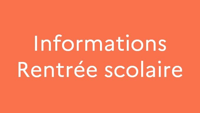 informations_rentree_scolaire1.jpg